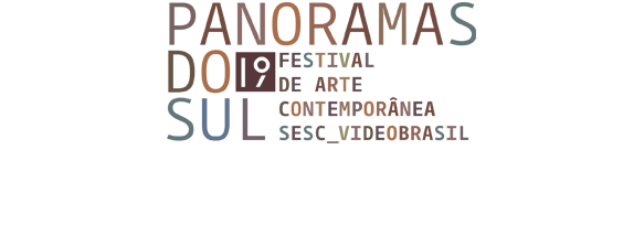 19º Festival de Arte Contemporânea Sesc_Videobrasil | Panoramas do Sul